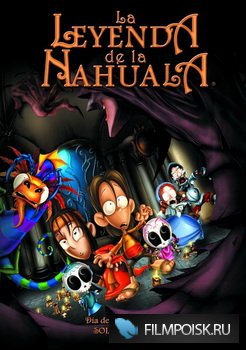 Легенда Навалы / La Leyenda de la Nahuala (2007) DVDRip (On-line)